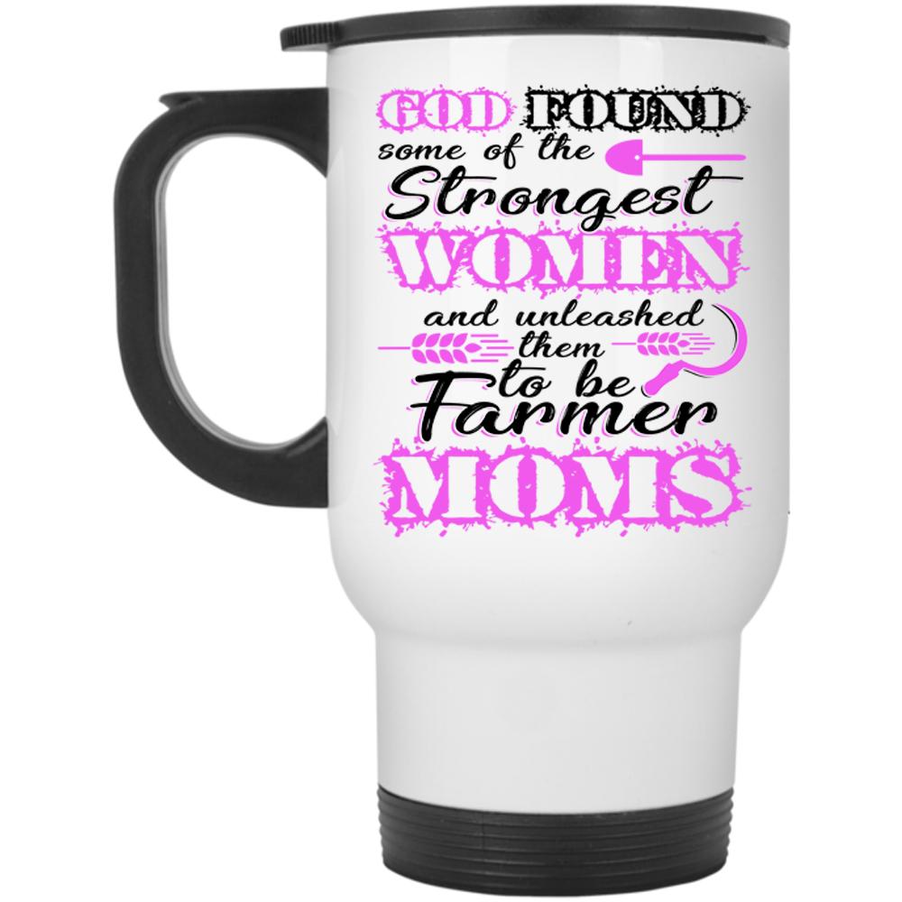 To Be Farmer Moms Travel Mug, The Strongest Women Mug