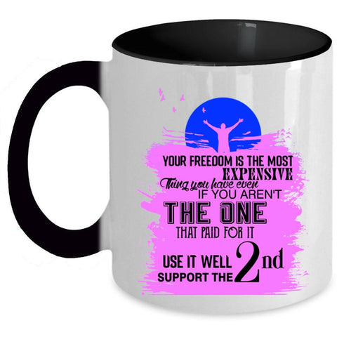 Veterans Coffee Mug, Your Freedom Is The Most Expensive Accent Mug