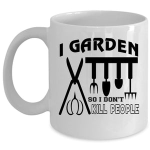 Awesome Gift For Gardener Coffee Mug, I Garden Cup