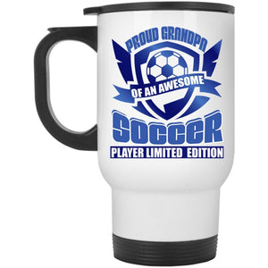 Awesome Grandpas Travel Mug, Proud Grandpa Of A Soccer Player Mug