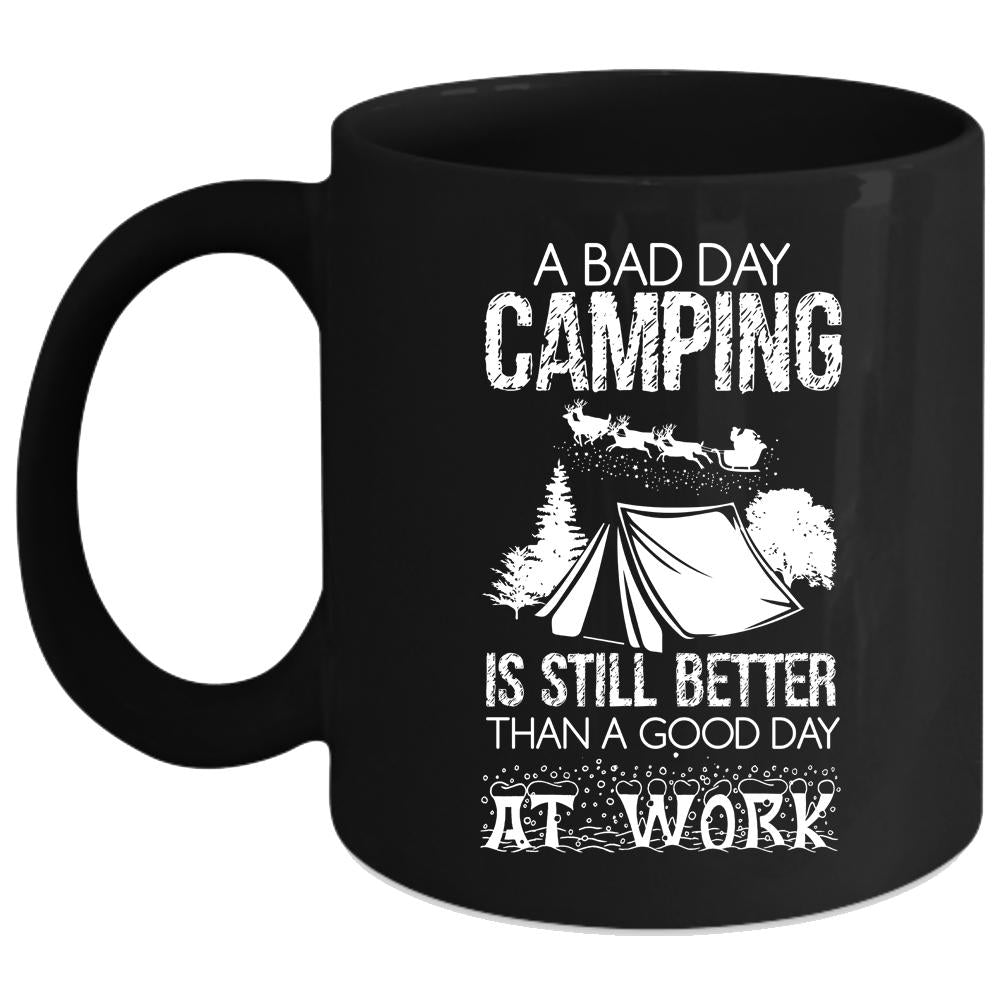 A Bad Day Camping Coffee Mug, A Good Day At Work Coffee Cup