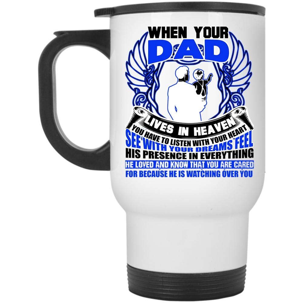 Awesome Dad Travel Mug, When your Dad Lives In Heaven Mug