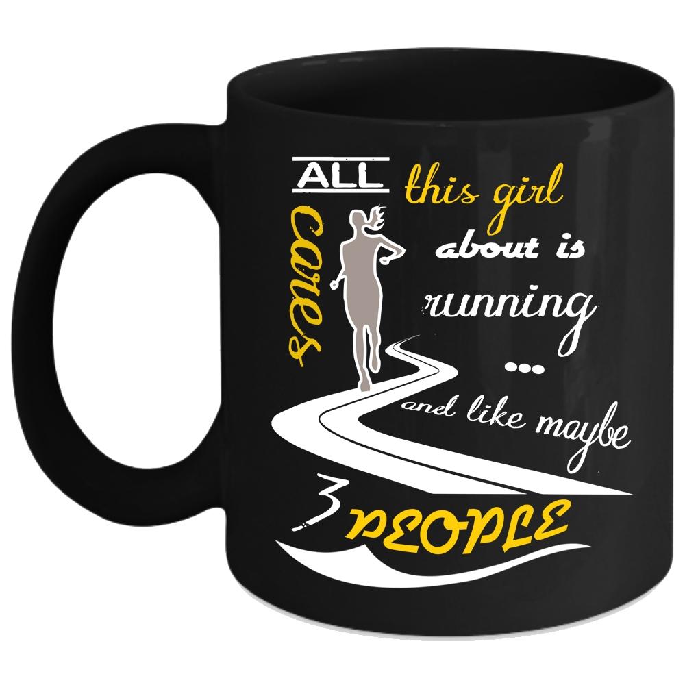 All This Girl Cares About Is Running Coffee Mug, Cool Runner Coffee Cup