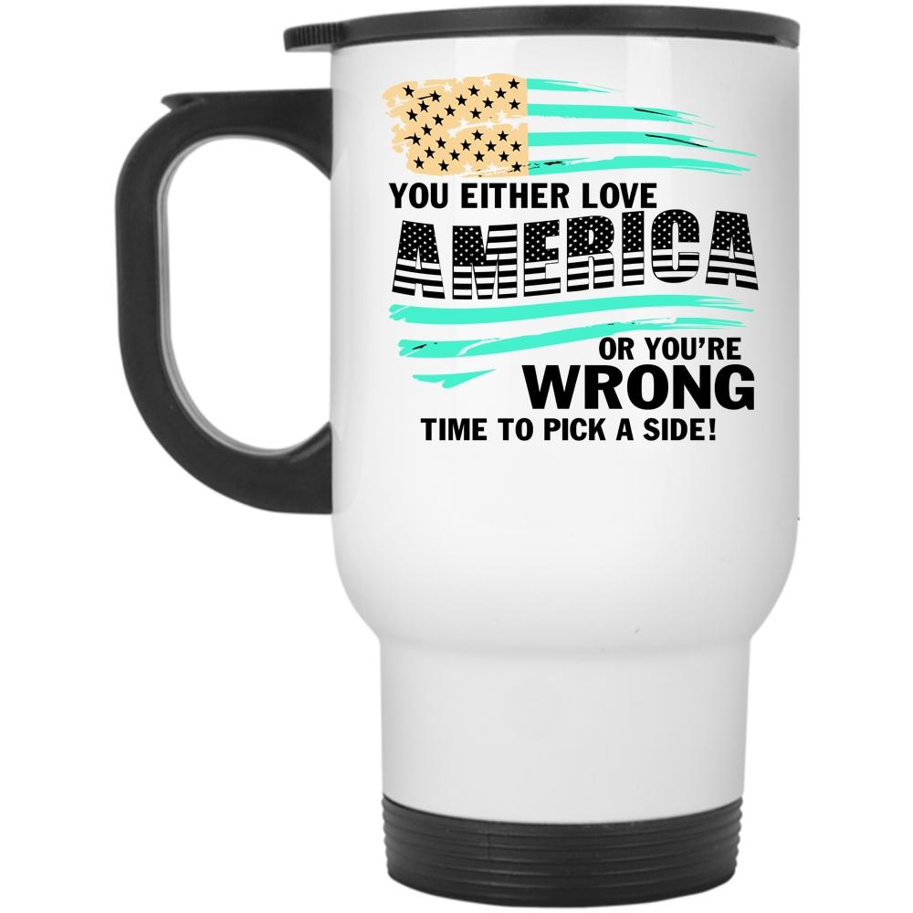 American Flag Travel Mug, You Either Love America Mug