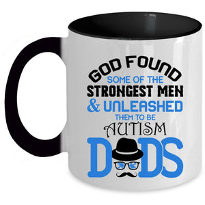 To Be Autism Dads Coffee Mug, The Strongest Men Accent Mug