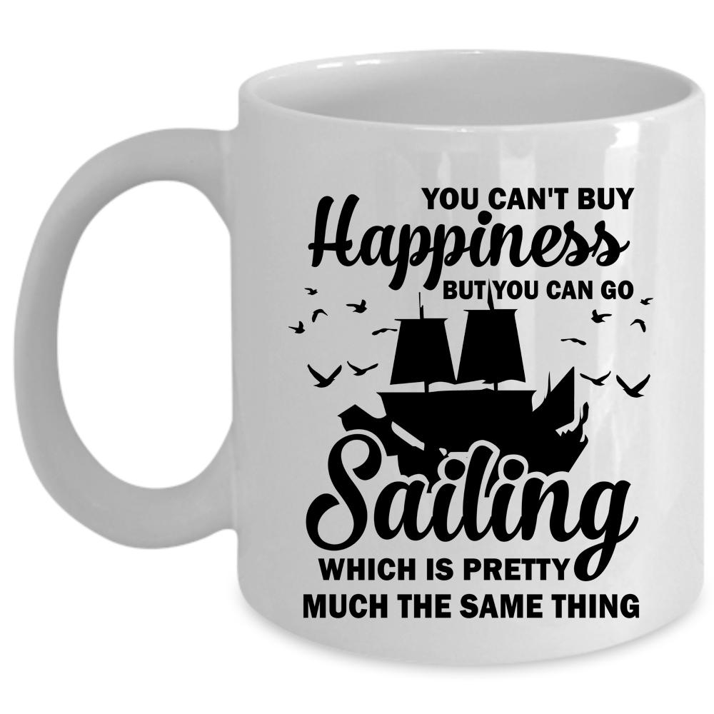 You Can Go Sailing Cup, Best Gift For Sailor Mug (Coffee Mug - White)