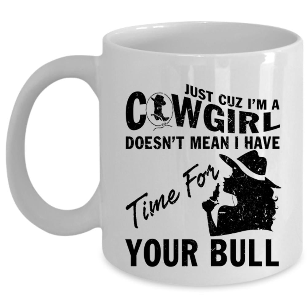 Awesome Gift For My Girls Coffee Mug, I'm A Cowgirl Cup