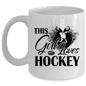 This Girl Loves Hockey Mug, Pretty Girls Cup, Cool Hockey Mug (Coffee Mug - White)