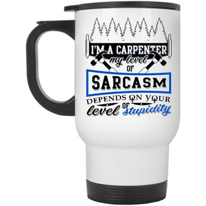 Awesome Carpenter Travel Mug, I'm A Carpenter Mug