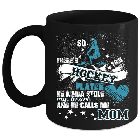 This Hockey Player Kinda Stole My Heart Coffee Mug, He Calls Me Mom Coffee Cup