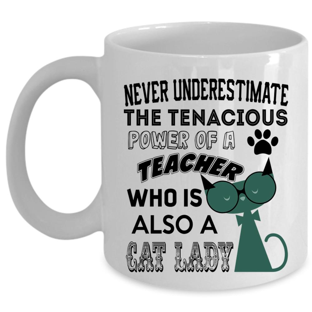 Who Is Also A Cat Lady Coffee Mug, The Power Of A Teacher Cup