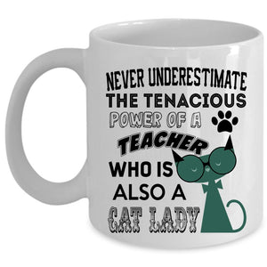 Who Is Also A Cat Lady Coffee Mug, The Power Of A Teacher Cup