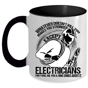 Awesome Electricians Coffee Mug, Makes You Stronger Except Electricians Accent Mug