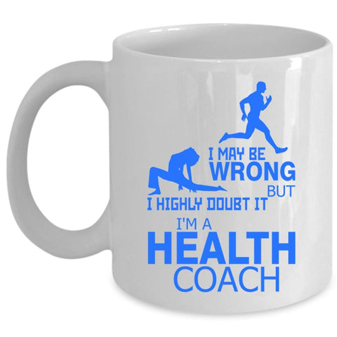 Awesome Health Coach Coffee Mug, I'm A Health Coach Cup