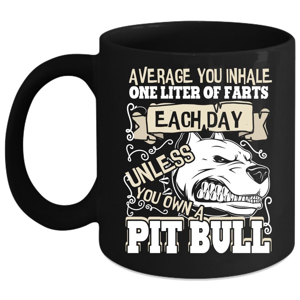 You Own A Pit Bull Coffee Mug, Funny Pit Bulls Coffee Cup