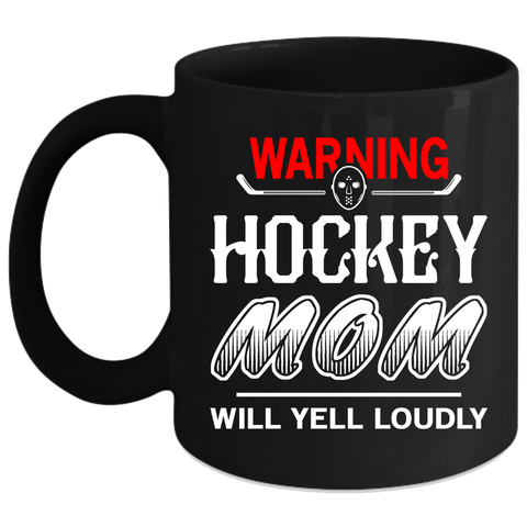 Warning Hockey Mom Mug, Hockey Mom Cup, Mom Mug