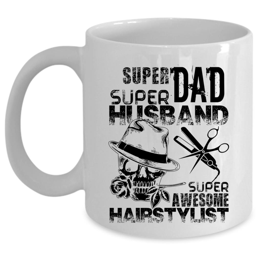 Awesome Hairstylist Coffee Mug, Dad Husband Cup