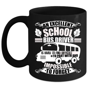 An Excellent School Bus Driver Coffee Mug, Cool Bus Driver Coffee Cup