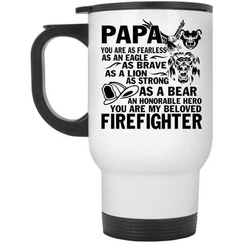 You Are My Beloved Firefighter Travel Mug, Papa Mug