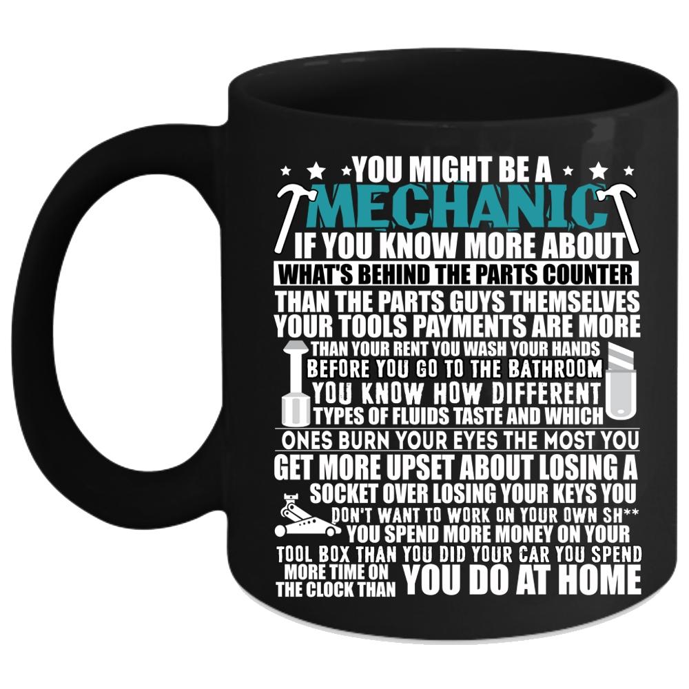 You Might Be A Mechanic Coffee Mug, Cute Mechanics Coffee Cup