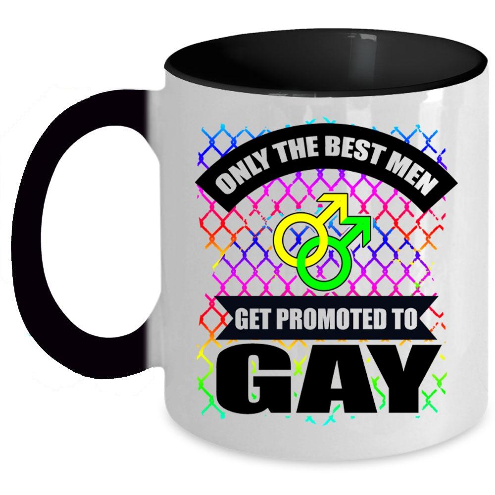 Awesome Gay Coffee Mug, Only The Best Men Get Promoted To Gay Accent Mug