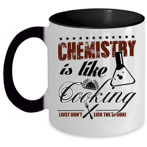 Awesome Chemist Coffee Mug, Chemistry Is Like Cooking Accent Mug