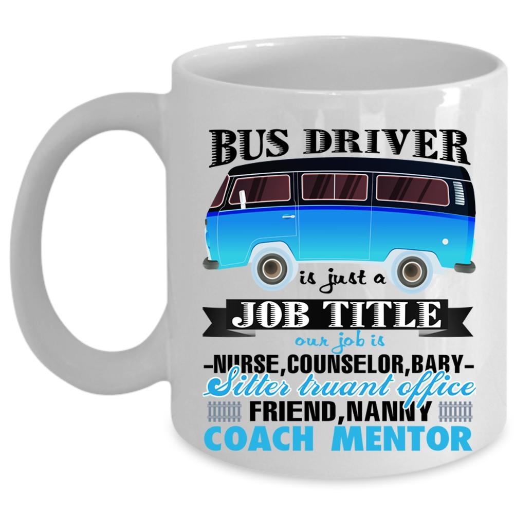 Awesome Bus Driver Coffee Mug, Bus Driver Is Just A Job Title Cup