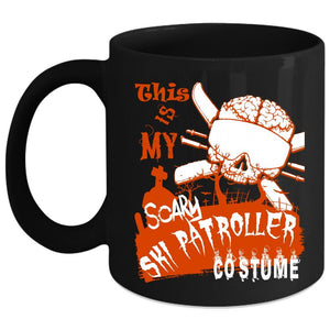 This is My Scary Ski Patroller Costume Coffee Mug, Halloween Coffee Cup