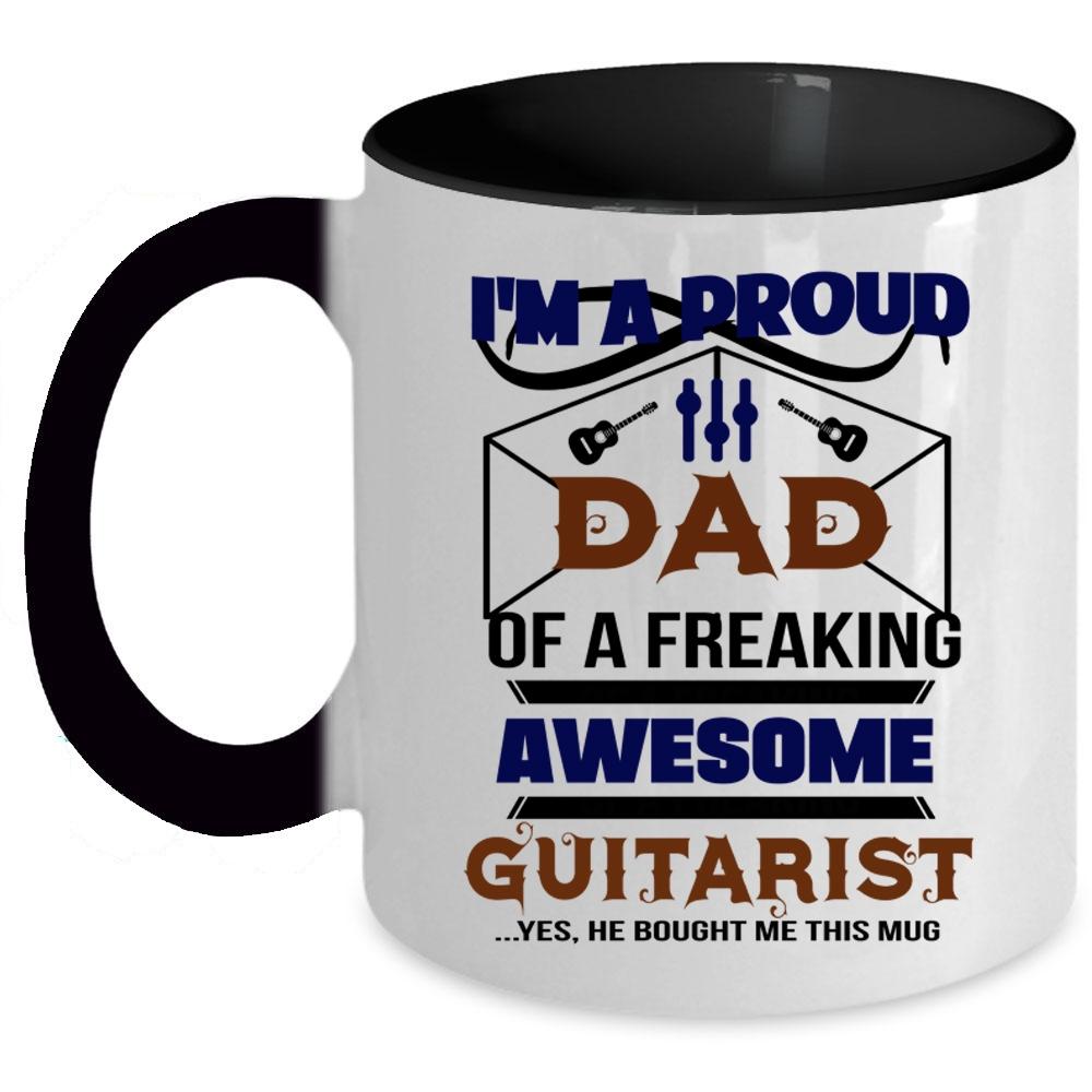 Awesome Guitarist Coffee Mug, I'm A Proud Dad Of A Guitarist Accent Mug