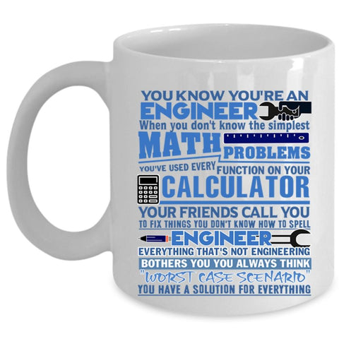 Awesome Engineers Coffee Mug, You Know You're An Engineer Cup