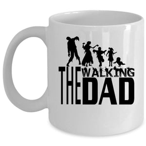 Awesome Gift For Dad Coffee Mug, The Walking Dad Cup