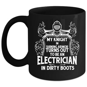 To Be An Electrician In Dirty Boots Coffee Mug, Cute Electricians Coffee Cup