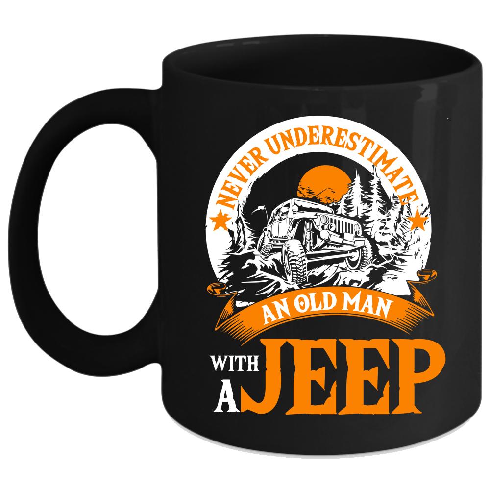 An Old Man With A Jeep Coffee Mug, Funny Grandpas Coffee Cup