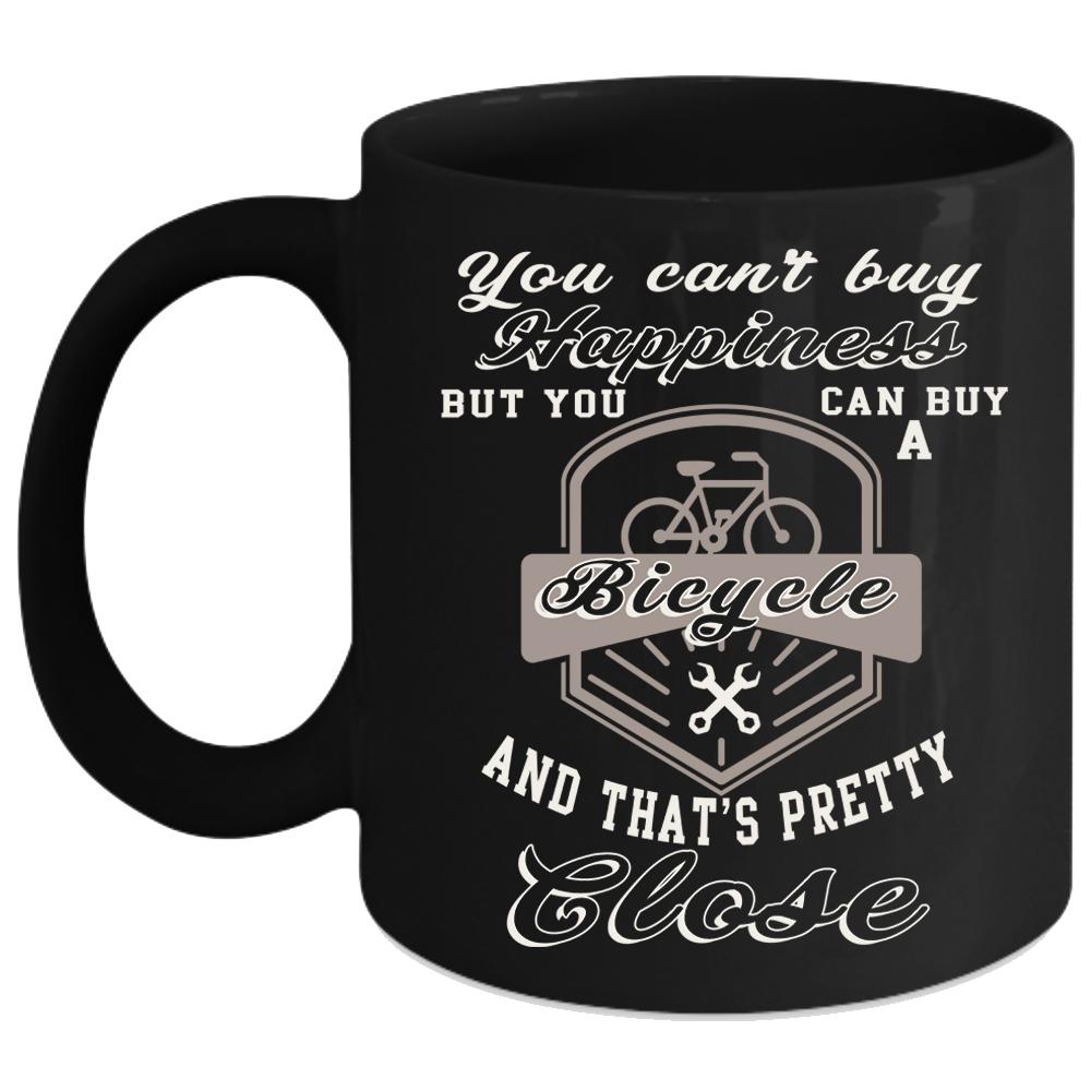 You Can Buy A Bicycle Coffee Mug, It Make Me Happy Coffee Cup