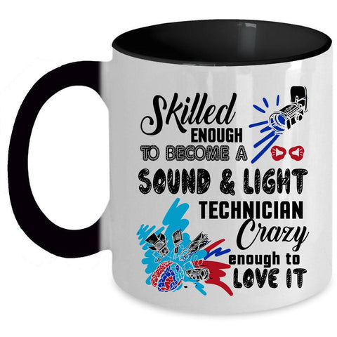 Awesome Coffee Mug, Become A Sound & Light Technician Accent Mug