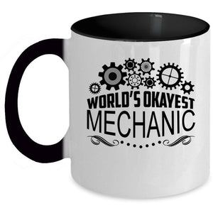 Awesome Gift For Mechanic Coffee Mug, World's Okayest Mechanic Accent Mug