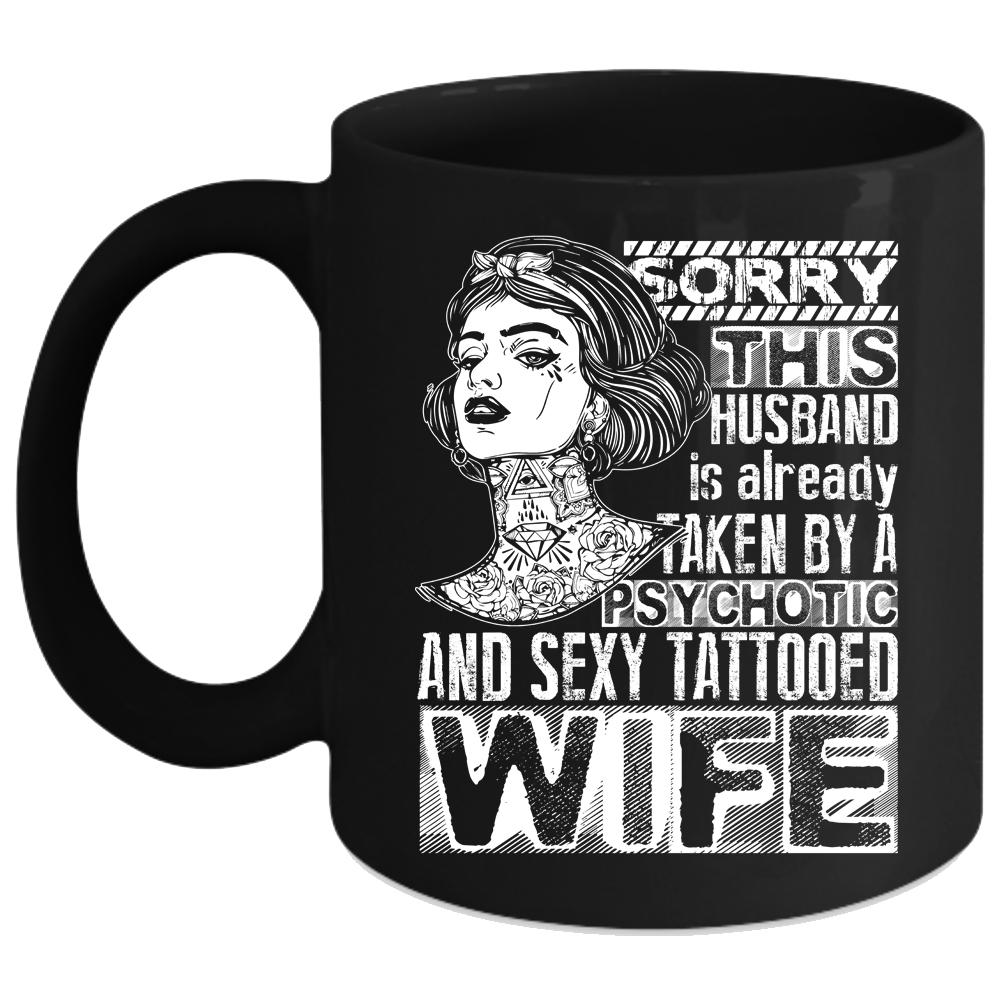 This Husband Is Already Taken By A Tattooed Wife Coffee Mug, Marrying Coffee Cup