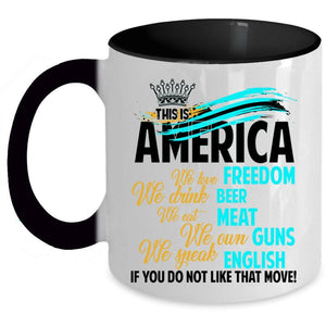 We Love Freedom Coffee Mug, This Is America Accent Mug