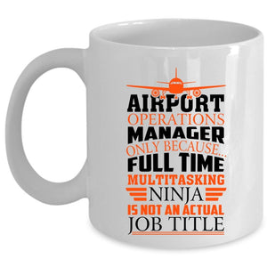 Airport Operations Manager Cup, Cool Job Title Mug (Coffee Mug - White)