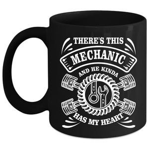 This Mechanic Kinda Has My Heart Coffee Mug, Lovely Couple Coffee Cup