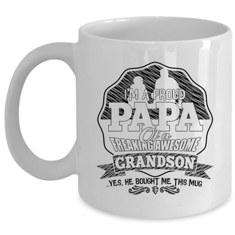 Awesome Grandson Coffee Mug, I'm A Proud Papa Of An Awesome Grandson Cup