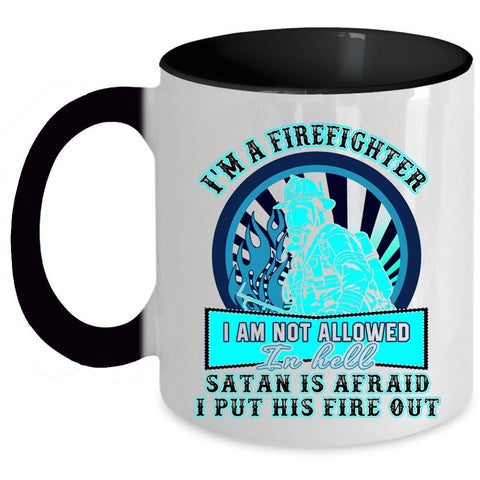 Awesome Gift For Firefighter Coffee Mug, I'm A Firefighter Accent Mug