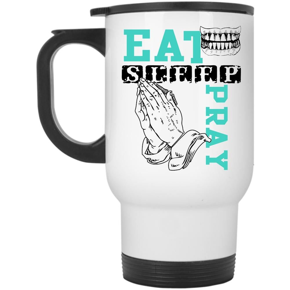 Awesome Gift Travel Mug, Eat Sleep Pray Mug