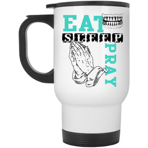 Awesome Gift Travel Mug, Eat Sleep Pray Mug