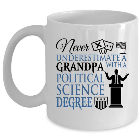 Awesome Grandpas Coffee Mug, Grandpa With A Political Science Degree Cup