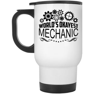 Awesome Gift For Mechanic Travel Mug, World's Okayest Mechanic Mug