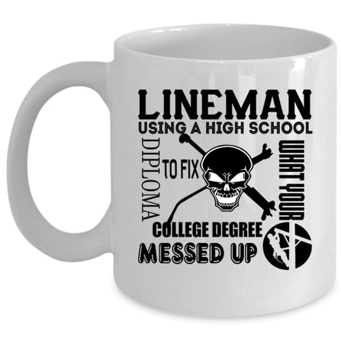 Using A High School Coffee Mug, Lineman Cup