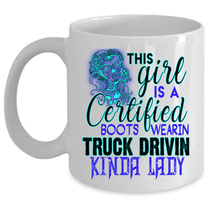 Truck Driving Coffee Mug, This Girl Is A Certified Cup