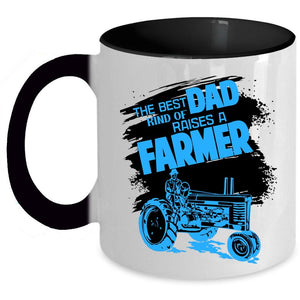 Awesome Dad Coffee Mug, The Best Kind Of Dad Raises A Farmer Accent Mug