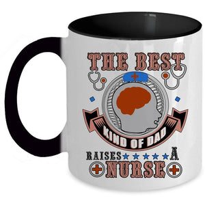 Awesome Dad Coffee Mug, The Best Kind Of Dad Raises A Nurse Accent Mug